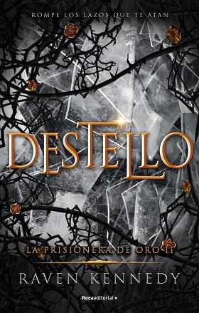 DESTELLO (LA PRISIONERA DE ORO 2) | 9788419283672 | KENNEDY, RAVEN | Llibreria Online de Vilafranca del Penedès | Comprar llibres en català