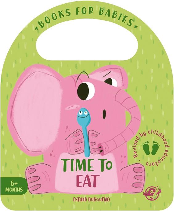 BOOKS FOR BABIES TIME TO EAT | 9788417210588 | BURGUEÑO, ESTHER | Llibreria Online de Vilafranca del Penedès | Comprar llibres en català