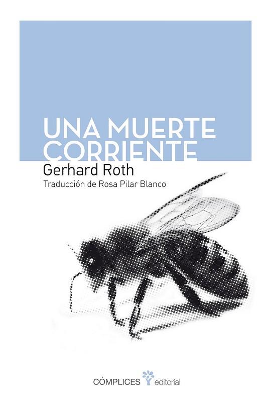 UNA MUERTE CORRIENTE | 9788493945879 | ROTH, GERHARD | Llibreria L'Odissea - Libreria Online de Vilafranca del Penedès - Comprar libros