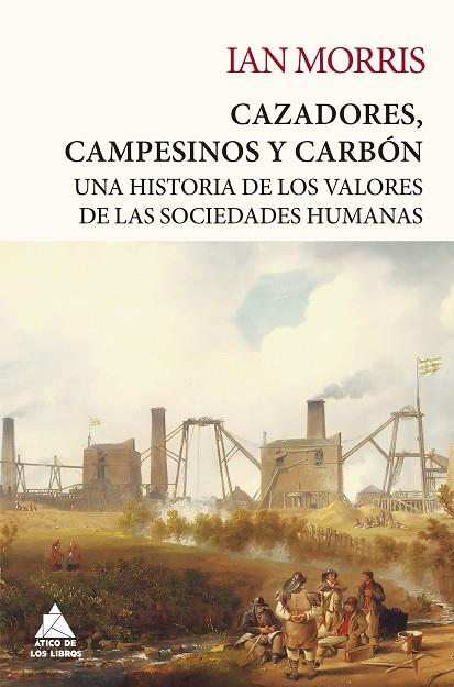 CAZADORES, CAMPESINOS Y CARBÓN | 9788418217647 | MORRIS, IAN | Llibreria Online de Vilafranca del Penedès | Comprar llibres en català
