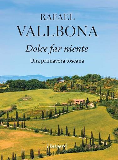 DOLCE FAR NIENTE | 9788418887819 | VALLBONA SALLENT, RAFAEL | Llibreria Online de Vilafranca del Penedès | Comprar llibres en català