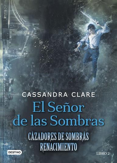 EL SEÑOR DE LAS SOMBRAS | 9788408176282 | CLARE, CASSANDRA | Llibreria Online de Vilafranca del Penedès | Comprar llibres en català