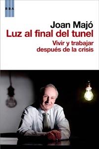 LUZ AL FINAL DEL TUNEL | 9788498679069 | MAJO, JOAN | Llibreria Online de Vilafranca del Penedès | Comprar llibres en català