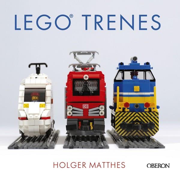 LEGO TRENES | 9788441540170 | MATTHES, HOLGER | Llibreria Online de Vilafranca del Penedès | Comprar llibres en català