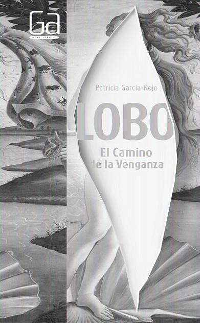 LOBO EL CAMINO DE LA VENGANZA | 9788467571646 | GARCÍA-ROJO, PATRICIA | Llibreria Online de Vilafranca del Penedès | Comprar llibres en català