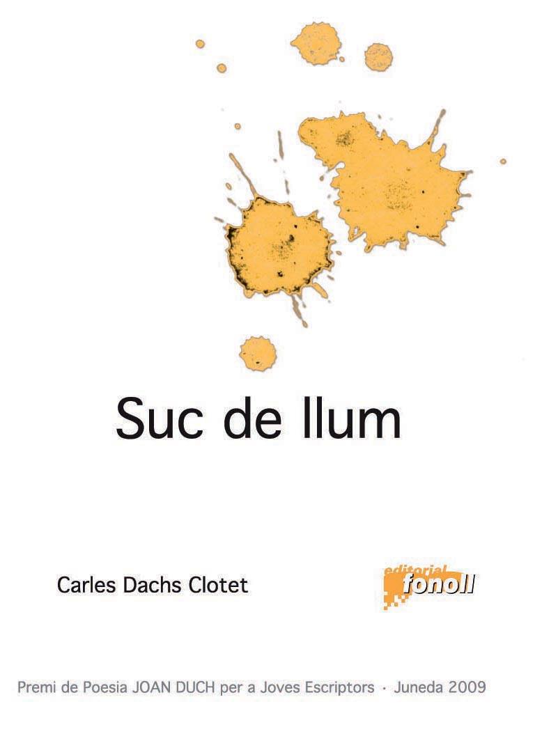 SUC DE LLUM | 9788493734220 | DACHS CLOTET, CARLES | Llibreria Online de Vilafranca del Penedès | Comprar llibres en català