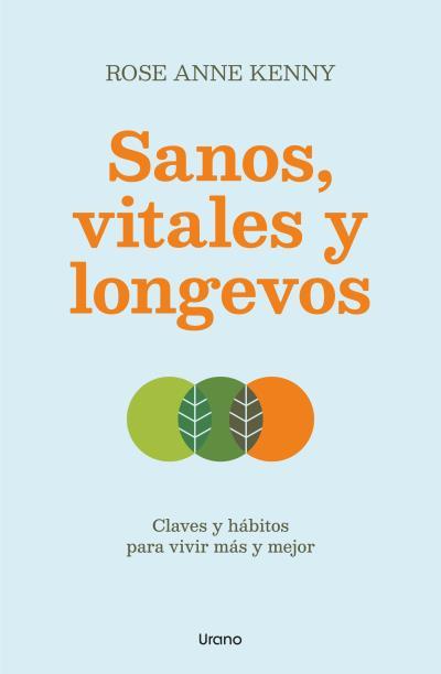 SANOS VITALES Y LONGEVOS | 9788418714443 | KENNY, ROSE ANNE | Llibreria Online de Vilafranca del Penedès | Comprar llibres en català