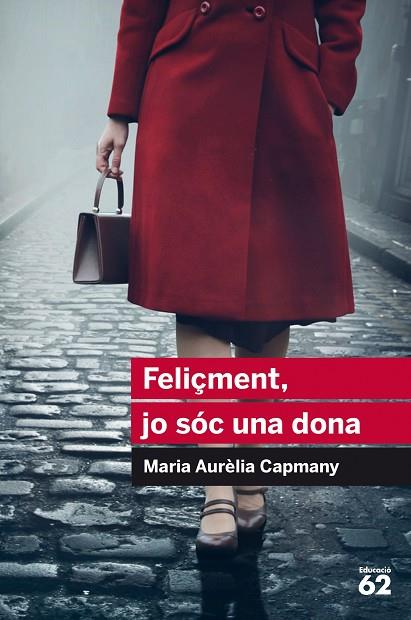 FELIÇMENT JO SÓC UNA DONA | 9788415954446 | CAMPMANY, MARIA AURÈLIA | Llibreria Online de Vilafranca del Penedès | Comprar llibres en català