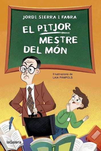 EL PITJOR MESTRE DEL MÓN | 9788424671952 | SIERRA FABRA, JORDI | Llibreria Online de Vilafranca del Penedès | Comprar llibres en català
