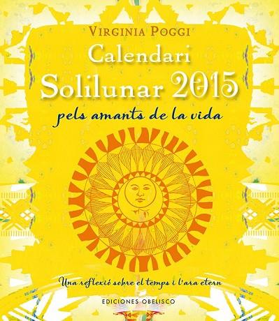 CALENDARI 2015 SOLILUNAR | 9788415968863 | VIRGINIA CELIA POGGI TORRES | Llibreria Online de Vilafranca del Penedès | Comprar llibres en català