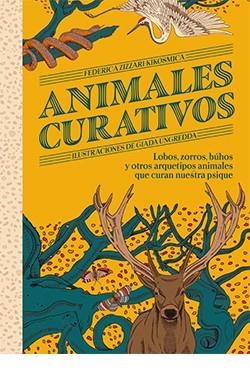 ANIMALES CURATIVOS | 9788419282743 | ZIZZARI KIKOSMICA, FEDERICA/UNGREDDA, GIADA | Llibreria L'Odissea - Libreria Online de Vilafranca del Penedès - Comprar libros