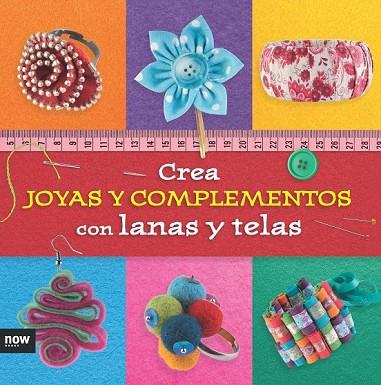 CREA JOYAS Y COMPLEMENTOS CON LANAS Y TELAS | 9788416245291 | PIQUERES, ESTHER | Llibreria Online de Vilafranca del Penedès | Comprar llibres en català