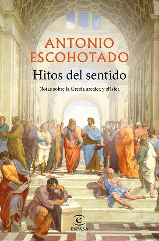 HITOS DEL SENTIDO | 9788467057331 | ESCOHOTADO, ANTONIO | Llibreria Online de Vilafranca del Penedès | Comprar llibres en català