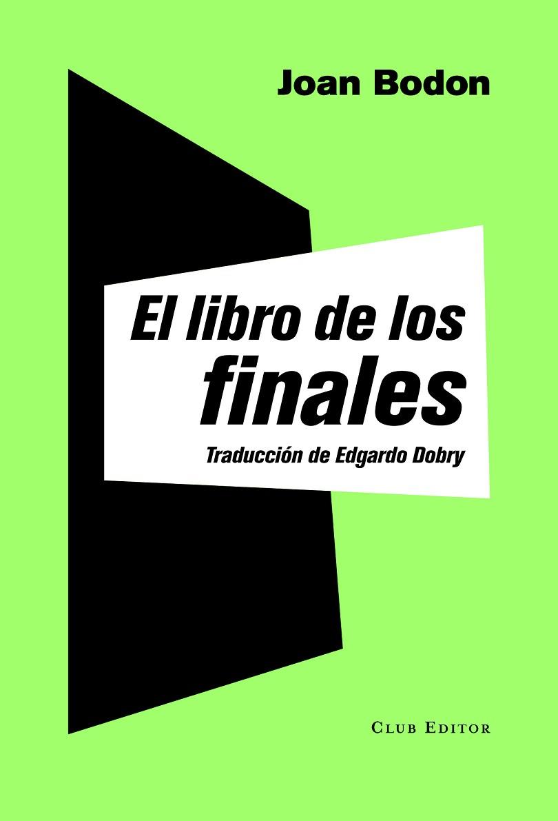 EL LIBRO DE LOS FINALES | 9788473292047 | BODON, JOAN | Llibreria Online de Vilafranca del Penedès | Comprar llibres en català