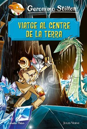 VIATGE AL CENTRE DE LA TERRA | 9788491378723 | STILTON, GERONIMO | Llibreria Online de Vilafranca del Penedès | Comprar llibres en català