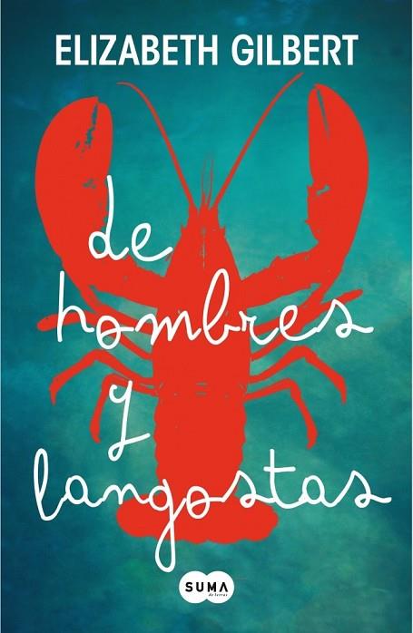 DE HOMBRES Y LANGOSTAS | 9788483652275 | GILBERT, ELIZABETH | Llibreria Online de Vilafranca del Penedès | Comprar llibres en català