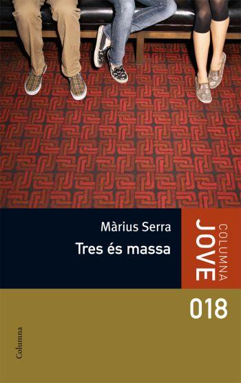 TRES ES MASSA | 9788466410243 | SERRA, MARIUS | Llibreria Online de Vilafranca del Penedès | Comprar llibres en català