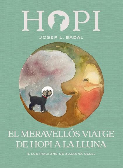 HOPI 10 EL MERAVELLÓS VIATGE DE HOPI A LA LLUNA | 9788424662523 | BADAL, JOSEP LLUÍS | Llibreria Online de Vilafranca del Penedès | Comprar llibres en català