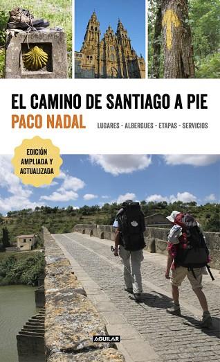 EL CAMINO DE SANTIAGO A PIE | 9788403516618 | NADAL, PACO | Llibreria Online de Vilafranca del Penedès | Comprar llibres en català