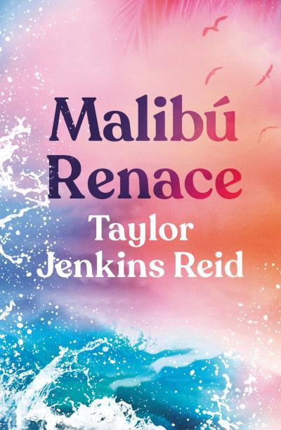 MALIBÚ RENACE | 9788416517442 | JENKINS REID, TAYLOR | Llibreria Online de Vilafranca del Penedès | Comprar llibres en català