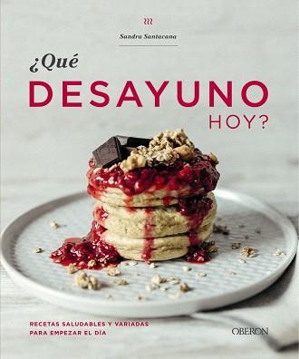 ¿QUÉ DESAYUNO HOY? | 9788441541368 | SANTACANA, SANDRA | Llibreria Online de Vilafranca del Penedès | Comprar llibres en català