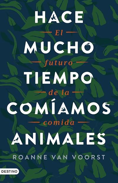 HACE MUCHO TIEMPO COMÍAMOS ANIMALES | 9788423362349 | VOORST, ROANNE VAN | Llibreria Online de Vilafranca del Penedès | Comprar llibres en català