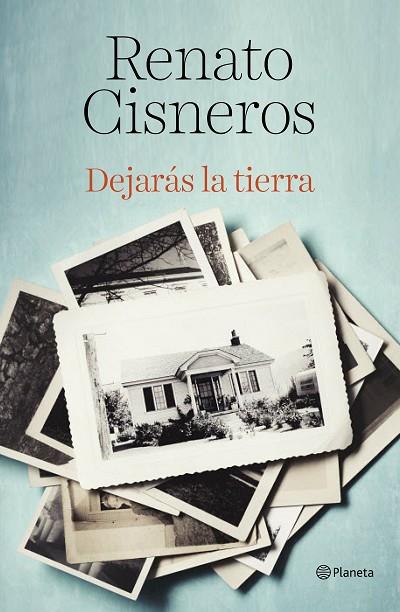 DEJARÁS LA TIERRA | 9788408194378 | CISNEROS, RENATO | Llibreria Online de Vilafranca del Penedès | Comprar llibres en català