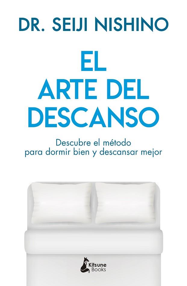 EL ARTE DEL DESCANSO | 9788416788316 | NISHINO, DR. SEIJI | Llibreria Online de Vilafranca del Penedès | Comprar llibres en català