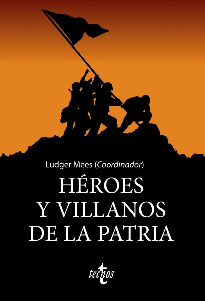 HÉROES Y VILLANOS DE LA PATRIA | 9788430979332 | MEES, LUDGER/NÚÑEZ SEIXAS, XOSÉ M./MOTA ZURDO, DAVID/CULLEN, NIALL/SAITUA, IKER/RUBIO POBES, Mª DEL  | Llibreria Online de Vilafranca del Penedès | Comprar llibres en català