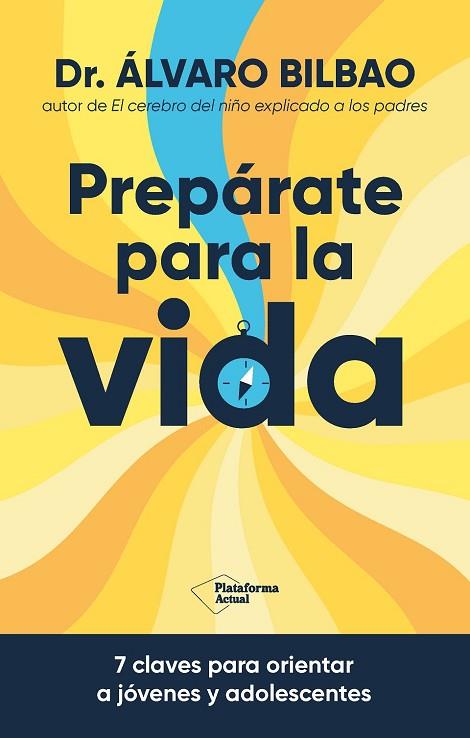 PREPÁRATE PARA LA VIDA? | 9788410079267 | BILBAO BILBAO, DR. ÁLVARO | Llibreria Online de Vilafranca del Penedès | Comprar llibres en català