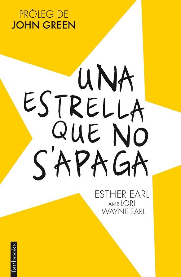 UNA ESTRELLA QUE NO S'APAGA | 9788415745730 | EARL, ESTHER / EARL, LORI / EARL, WAYNE | Llibreria Online de Vilafranca del Penedès | Comprar llibres en català