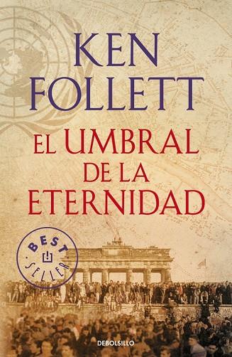 EL UMBRAL DE LA ETERNIDAD ( THE CENTURY 3 ) | 9788490627877 | FOLLETT, KEN | Llibreria Online de Vilafranca del Penedès | Comprar llibres en català
