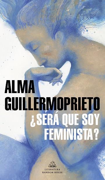 ¿SERÁ QUE SOY FEMINISTA? | 9788439737094 | GUILLERMOPRIETO, ALMA | Llibreria L'Odissea - Libreria Online de Vilafranca del Penedès - Comprar libros