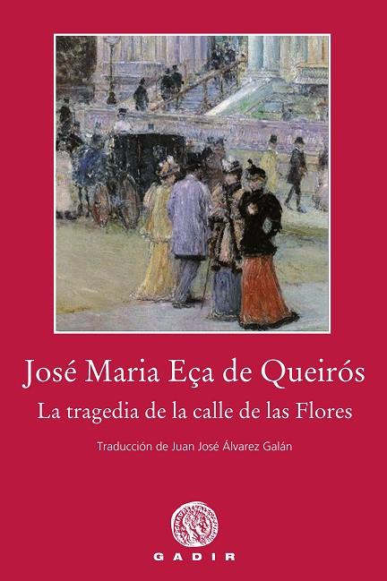 LA TRAGEDIA DE LA CALLE DE LAS FLORES | 9788494837838 | EÇA DE QUEIRÓS, JOSÉ MARÍA | Llibreria Online de Vilafranca del Penedès | Comprar llibres en català