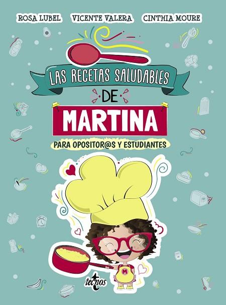 LAS RECETAS SALUDABLES DE MARTINA | 9788430981175 | VALERA, VICENTE/MOURE, CINTHIA/LUBEL, ROSA | Llibreria Online de Vilafranca del Penedès | Comprar llibres en català