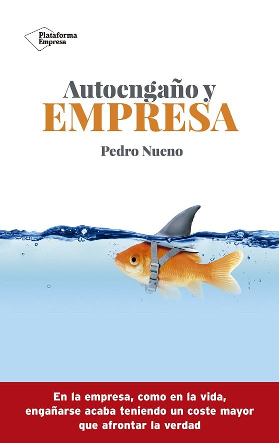 AUTOENGAÑO Y EMPRESA | 9788417622565 | NUENO, PEDRO | Llibreria Online de Vilafranca del Penedès | Comprar llibres en català