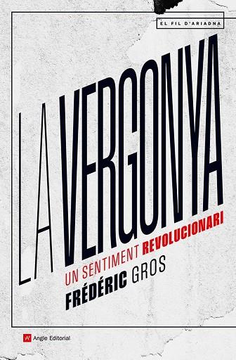 LA VERGONYA | 9788419017819 | GROS, FRÉDÉRIC | Llibreria Online de Vilafranca del Penedès | Comprar llibres en català