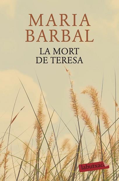 LA MORT DE TERESA | 9788417031343 | BARBAL, MARIA | Llibreria Online de Vilafranca del Penedès | Comprar llibres en català