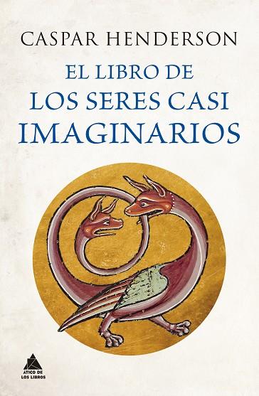 EL LIBRO DE LOS SERES CASI IMAGINARIOS | 9788418217906 | HENDERSON, CASPAR | Llibreria Online de Vilafranca del Penedès | Comprar llibres en català