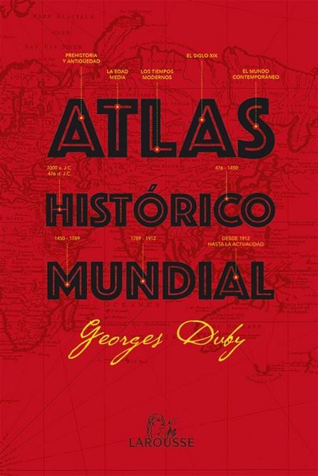 ATLAS HISTÓRICO MUNDIAL  | 9788416368082 | DUBY, GEORGES | Llibreria L'Odissea - Libreria Online de Vilafranca del Penedès - Comprar libros