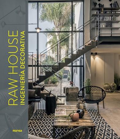 RAW HOUSE INGENIERI´A DECORATIVA | 9788417557546 | DAVID ANDREU BACH | Llibreria Online de Vilafranca del Penedès | Comprar llibres en català