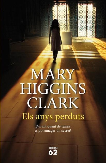 ELS ANYS PERDUTS | 9788429770018 | HIGGINS CLARK, MARY | Llibreria Online de Vilafranca del Penedès | Comprar llibres en català