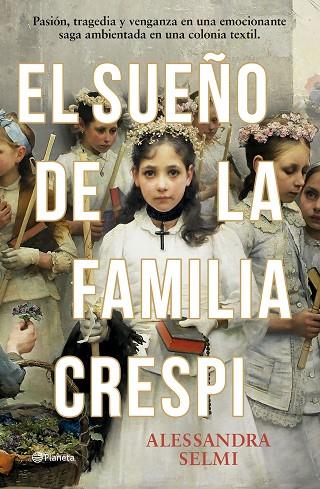EL SUEÑO DE LA FAMILIA CRESPI | 9788408285465 | SELMI, ALESSANDRA | Llibreria L'Odissea - Libreria Online de Vilafranca del Penedès - Comprar libros