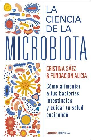 LA CIENCIA DE LA MICROBIOTA | 9788448029463 | FUNDACIÓN ALÍCIA/SAEZ, CRISTINA | Llibreria Online de Vilafranca del Penedès | Comprar llibres en català