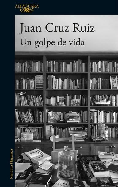 UN GOLPE DE VIDA | 9788420430416 | CRUZ RUIZ, JUAN | Llibreria Online de Vilafranca del Penedès | Comprar llibres en català