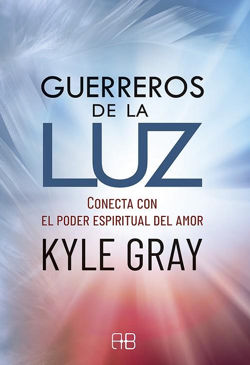 GUERREROS DE LA LUZ | 9788417851231 | GRAY, KYLE | Llibreria Online de Vilafranca del Penedès | Comprar llibres en català