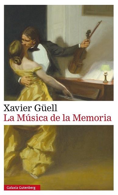 LA MÚSICA DE LA MEMORIA | 9788416252428 | GÜELL, XAVIER | Llibreria Online de Vilafranca del Penedès | Comprar llibres en català