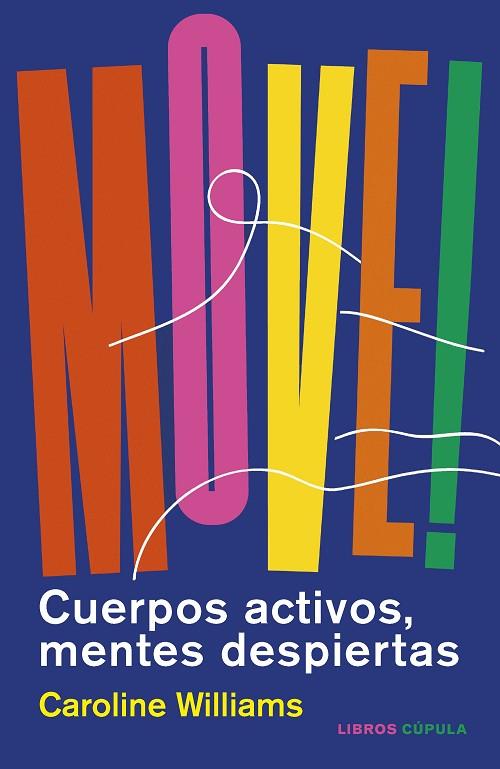MOVE! | 9788448031626 | WILLIAMS, CAROLINE | Llibreria Online de Vilafranca del Penedès | Comprar llibres en català