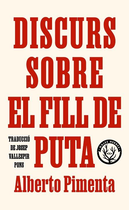 DISCURS SOBRE EL FILL DE PUTA | 9788412782431 | PIMENTA, ALBERTO | Llibreria Online de Vilafranca del Penedès | Comprar llibres en català