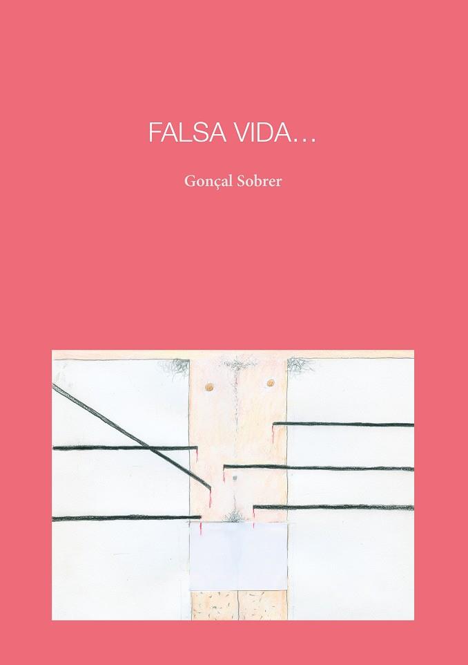 FALSA VIDA | 9788418022890 | SOBRER BAREA, GONÇAL | Llibreria Online de Vilafranca del Penedès | Comprar llibres en català